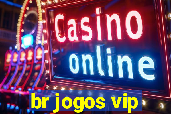 br jogos vip